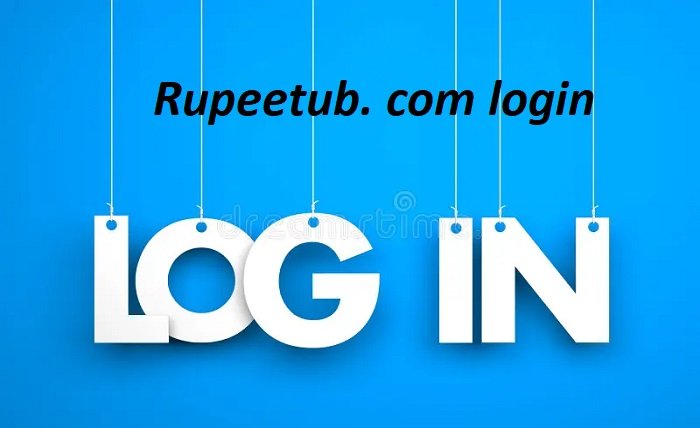 rupeetub. com login